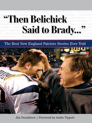 cover image of "Then Belichick Said to Brady. . ."